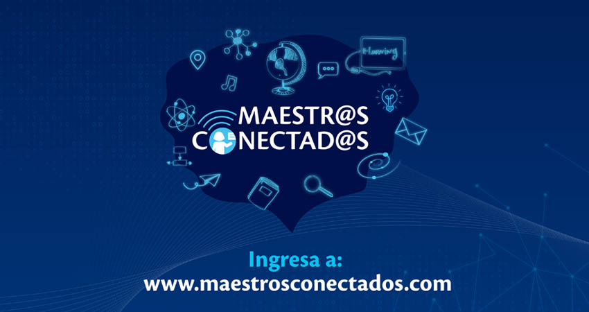 Con “Maestr@os Conectad@s” descubre herremientas  para capturar la atención y dinamizar  el aprendizaje  de los estudiantes.