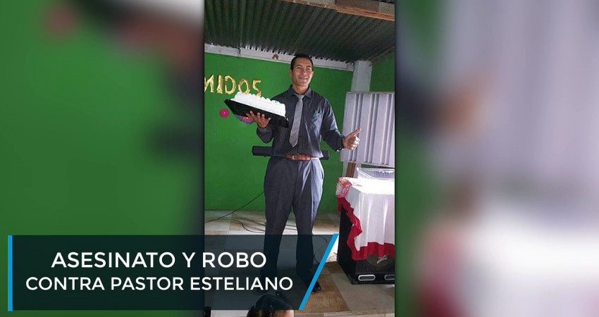 Asesinato y robo contra pastor esteliano