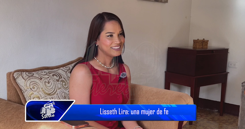 Lisseth Lira: una mujer de fe